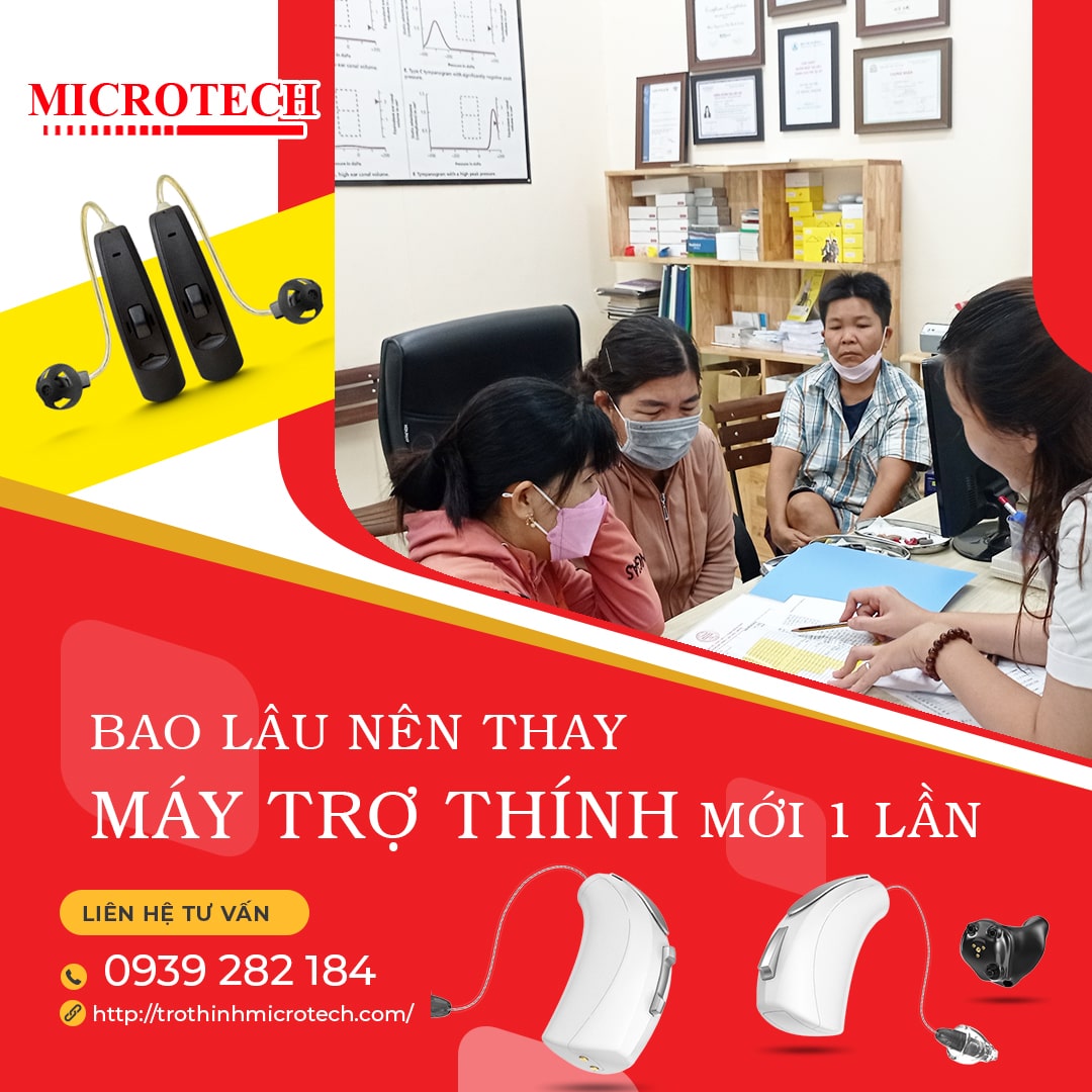 MÁCH BẠN BAO LÂU NÊN THAY MÁY TRỢ THÍNH MỚI MỘT LẦN